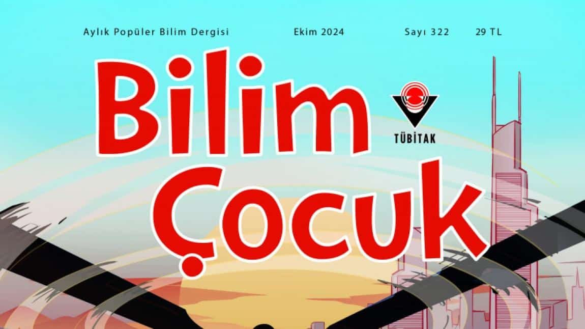 TÜBİTAK DERGİLERİNİN EKİM 2024 SAYILARI GELDİ